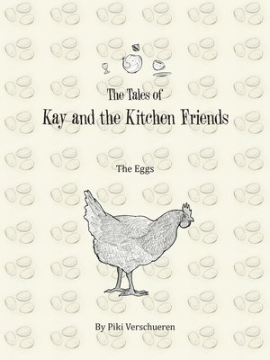 cover image of The Tales of Kay and the Kitchen Friends